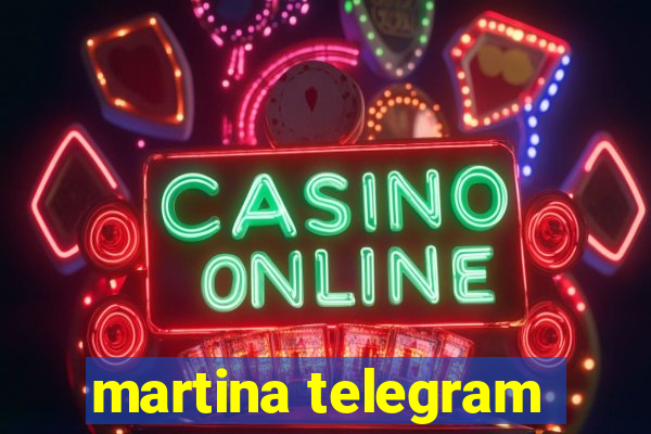 martina telegram